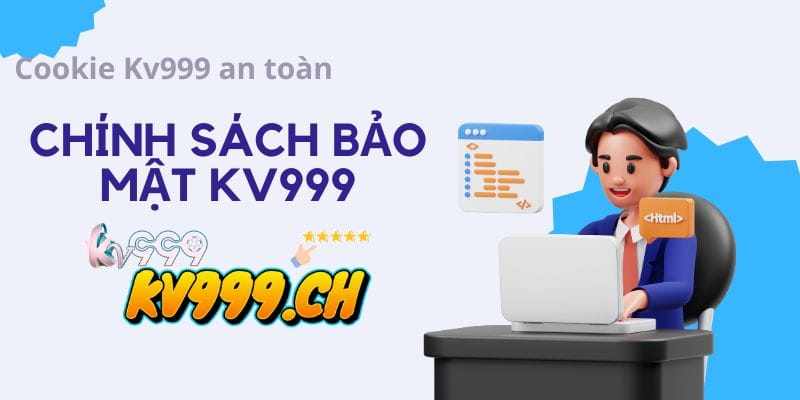 Bảo mật Cookie KV999 an toàn