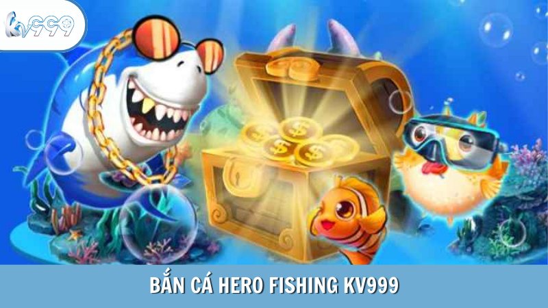 bắn cá hero fishing